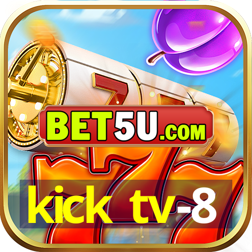 kick tv